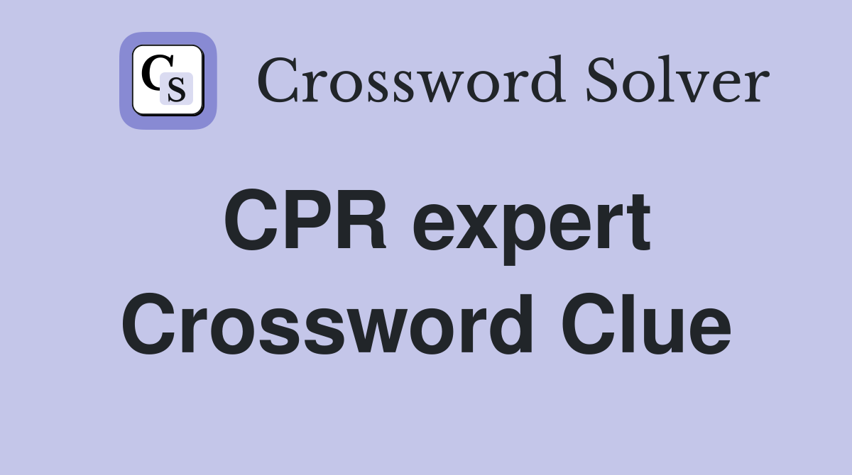 CPR expert Crossword Clue