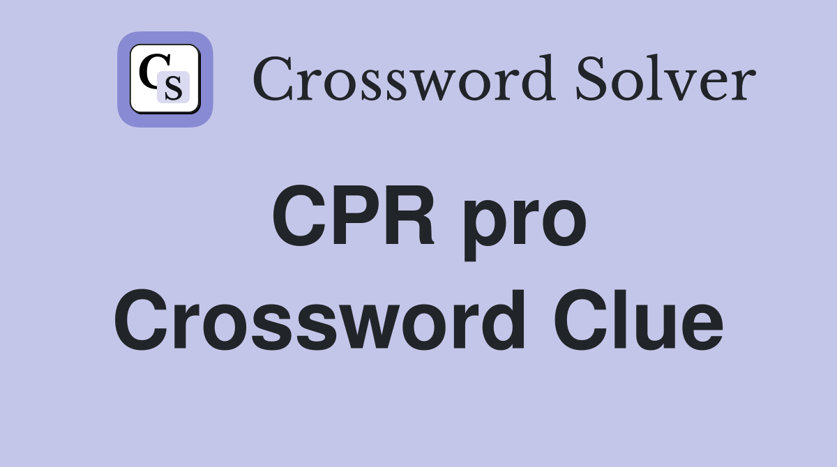 CPR pro Crossword Clue