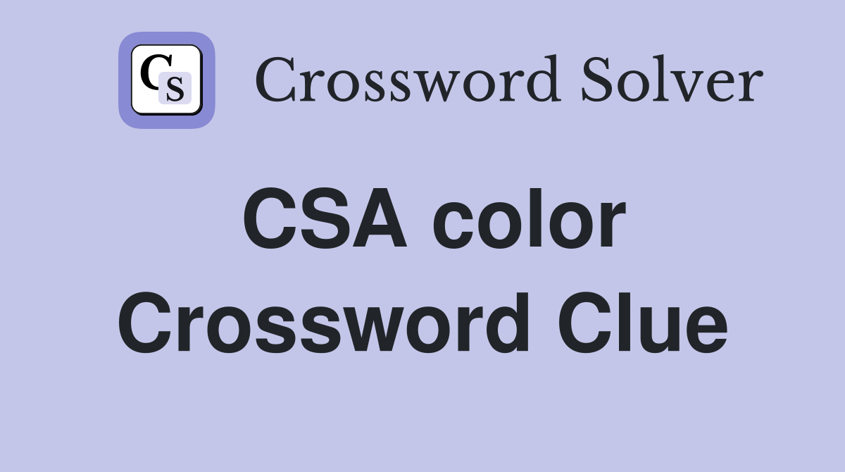 CSA color Crossword Clue