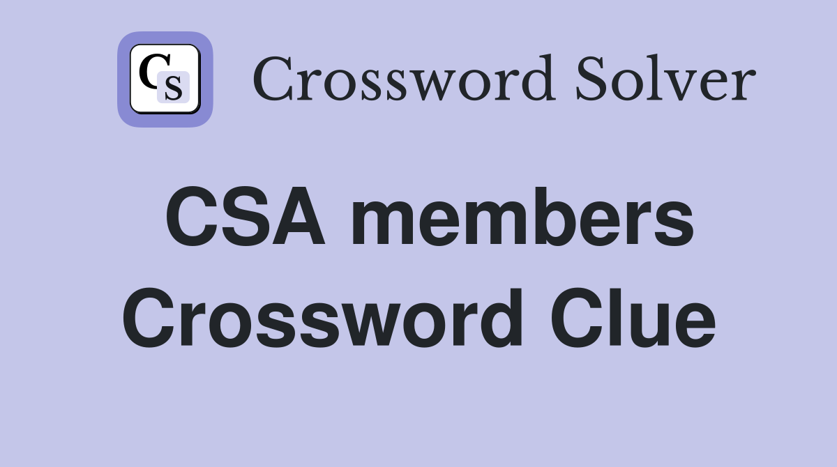 CSA members Crossword Clue