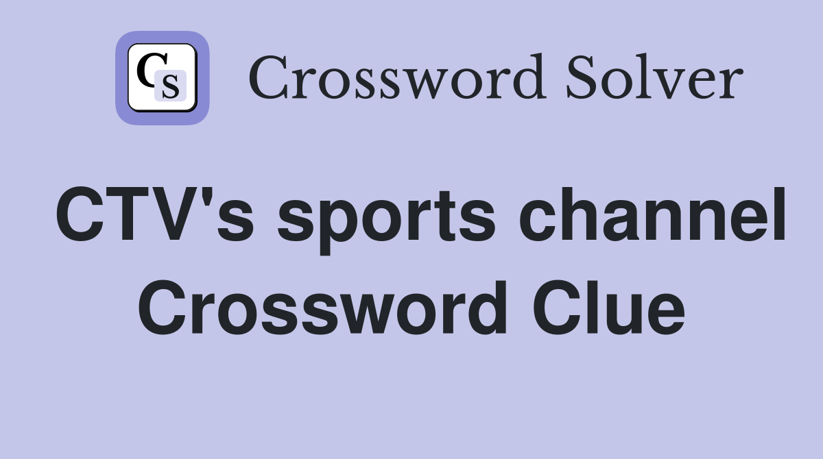 CTV's sports channel Crossword Clue