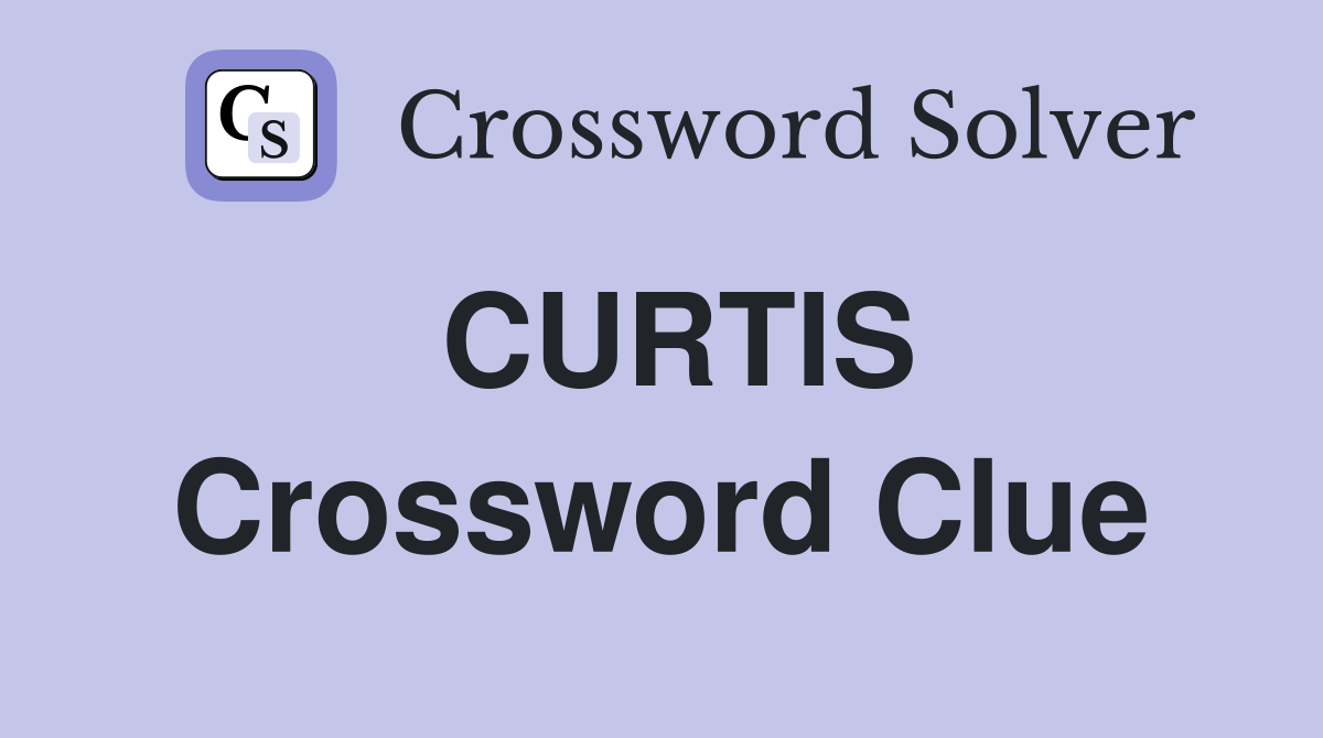 CURTIS Crossword Clue