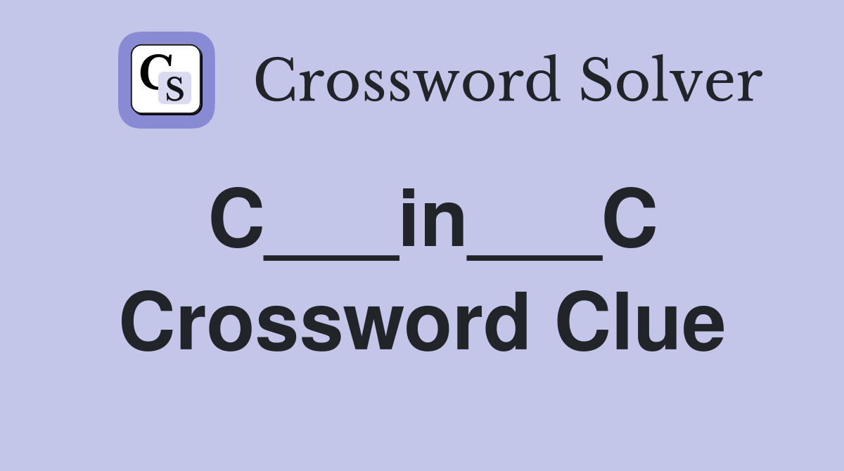 C___in___C Crossword Clue