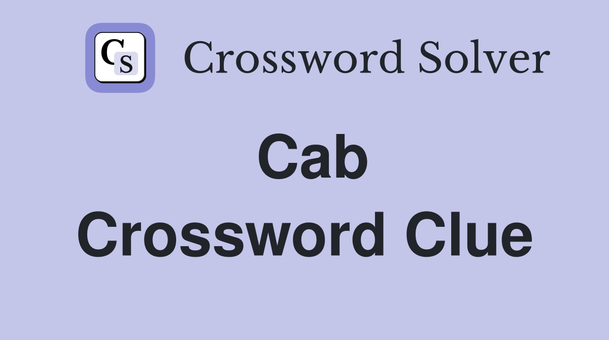 Cab Crossword Clue