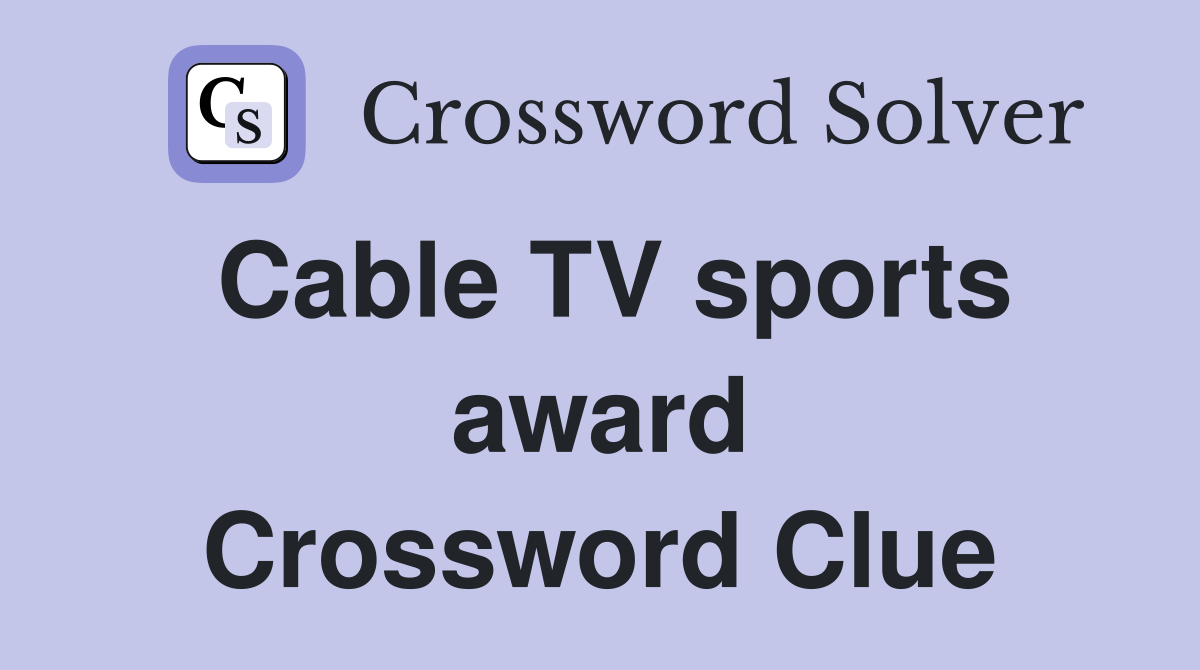Cable TV sports award Crossword Clue