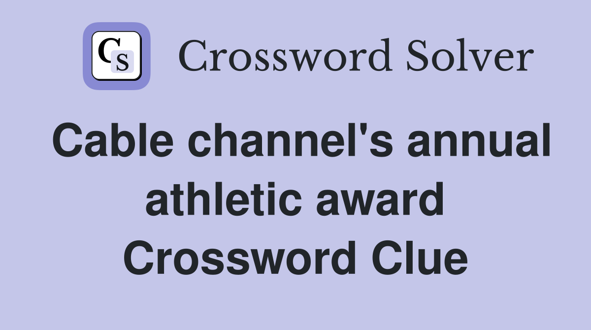 Cable channel's annual athletic award Crossword Clue