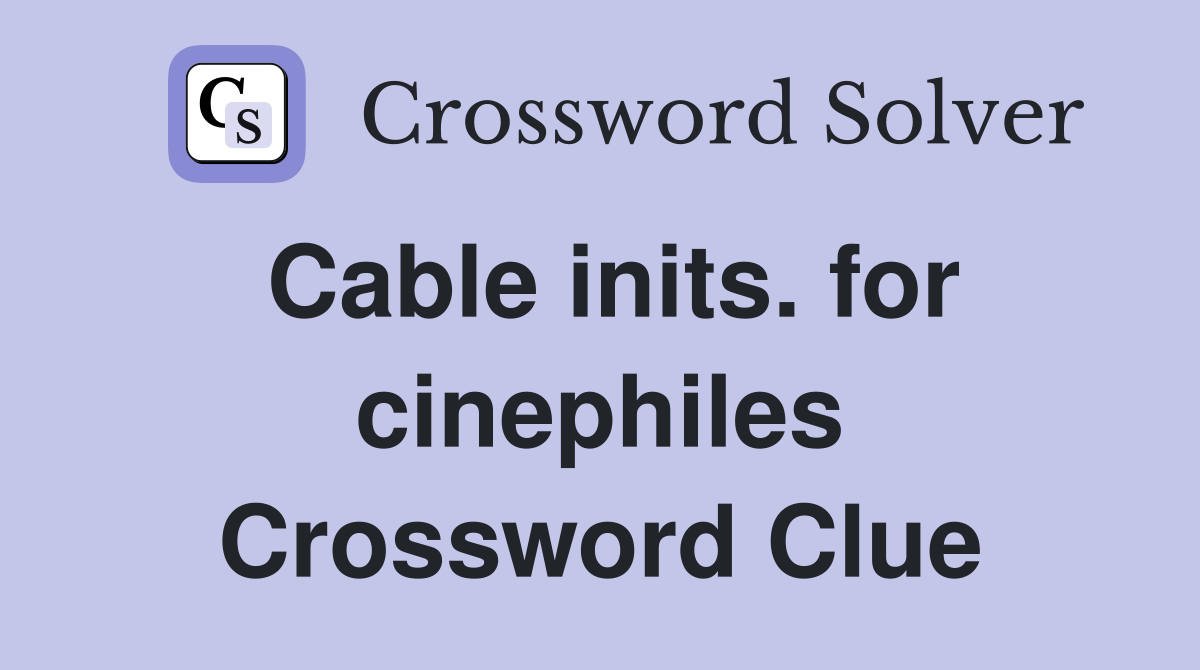 Cable inits. for cinephiles Crossword Clue