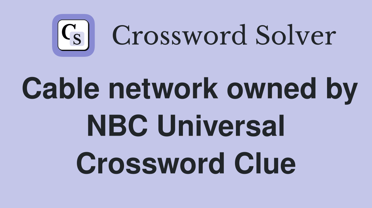 Cable network owned by NBC Universal Crossword Clue