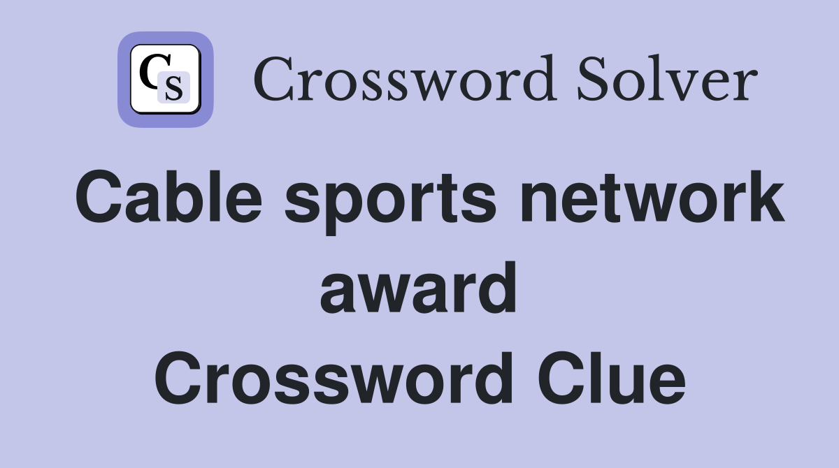 Cable sports network award Crossword Clue