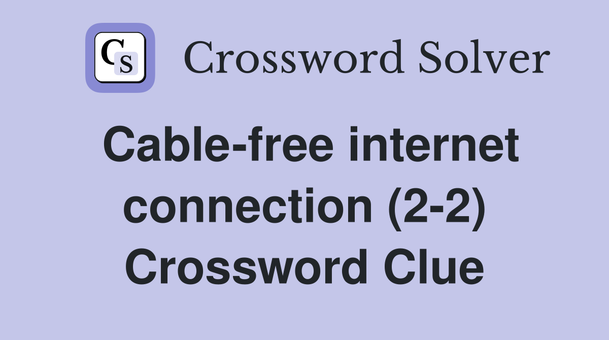 Cable-free internet connection (2-2) Crossword Clue