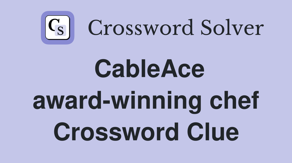 CableAce award-winning chef Crossword Clue