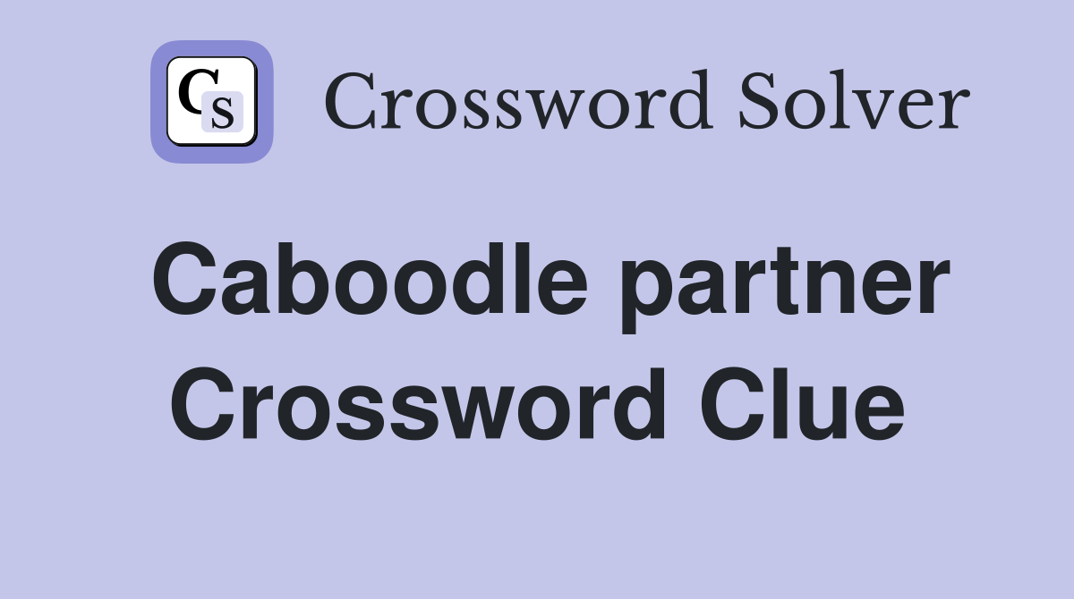 Caboodle partner Crossword Clue