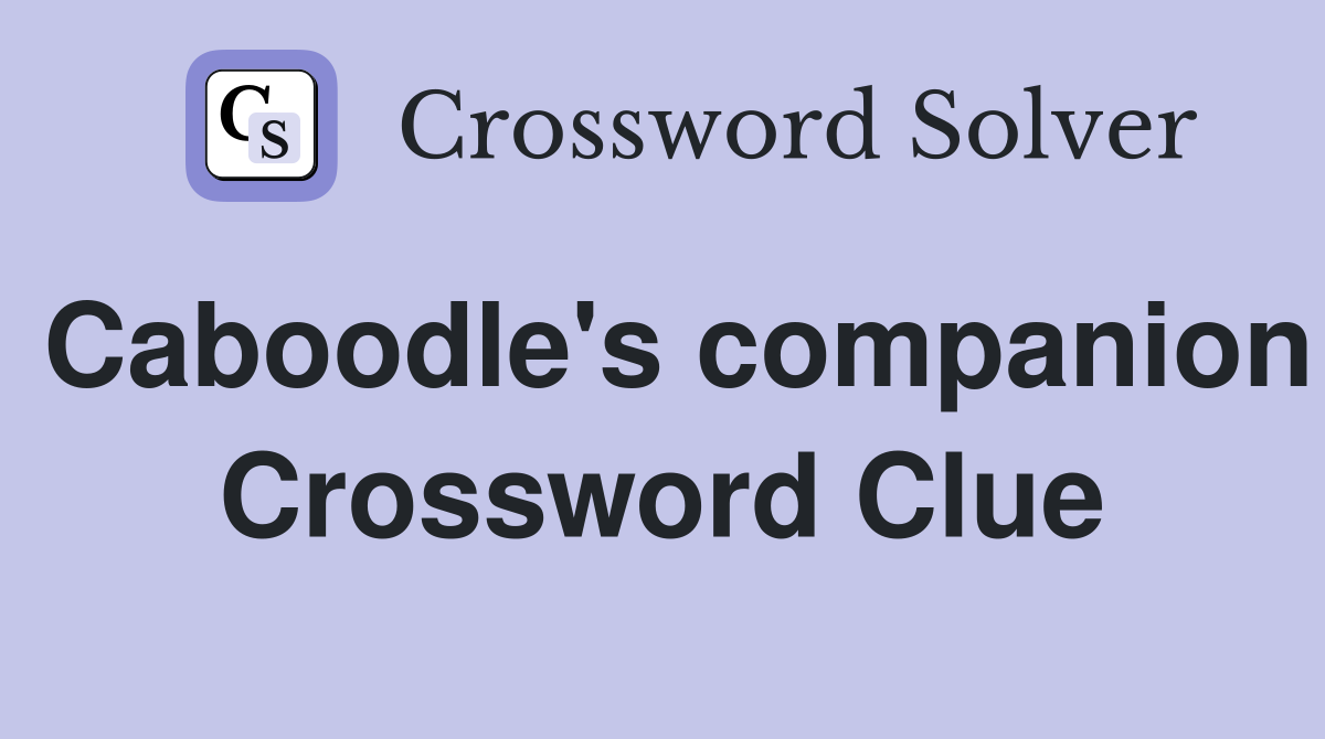Caboodle's companion Crossword Clue
