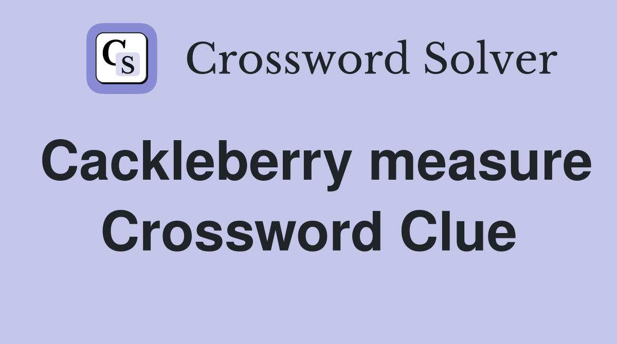 Cackleberry measure Crossword Clue