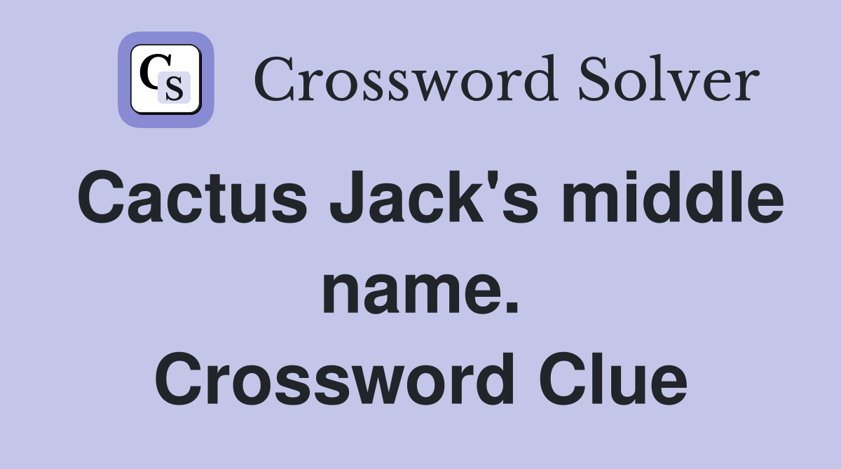 Cactus Jack's middle name. Crossword Clue
