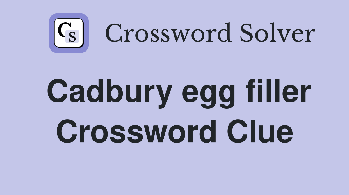 Cadbury egg filler Crossword Clue