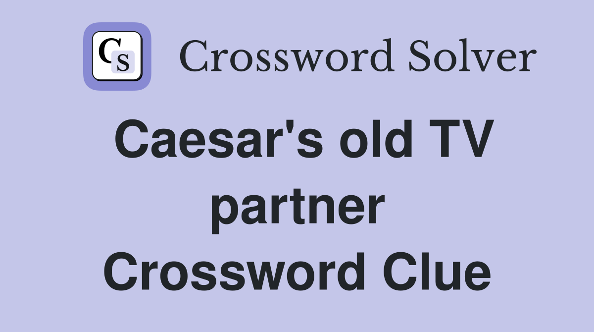 Caesar's old TV partner Crossword Clue