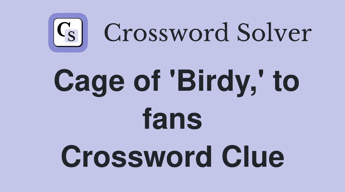 Cage of 'Birdy,' to fans Crossword Clue