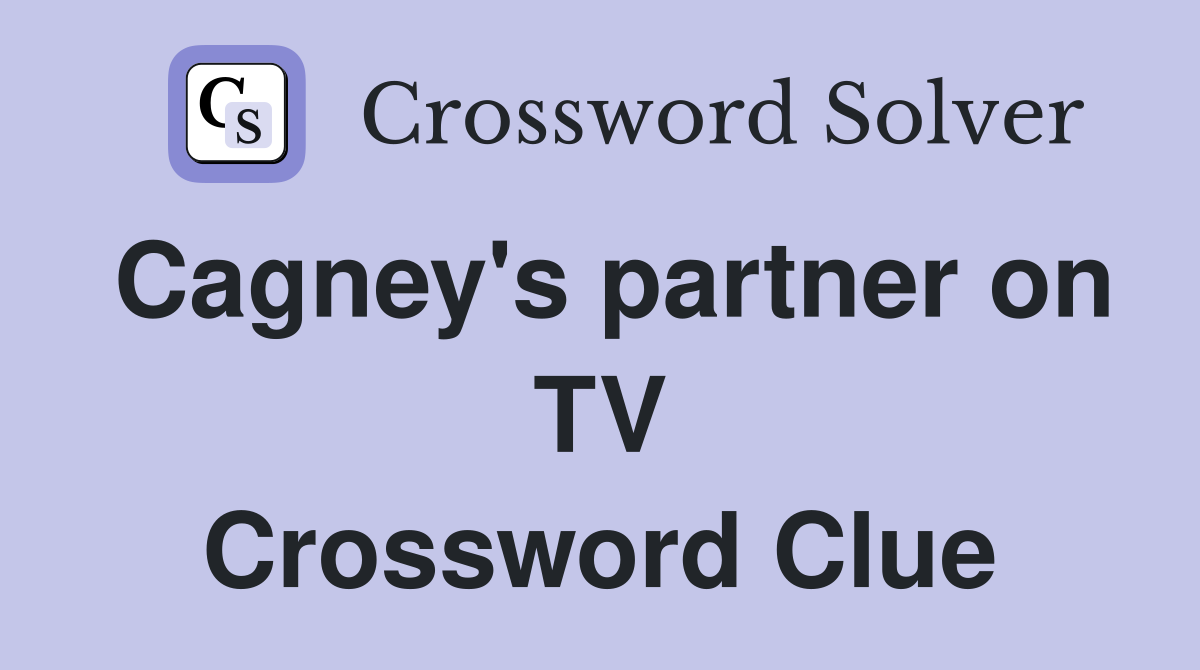 Cagney's partner on TV Crossword Clue