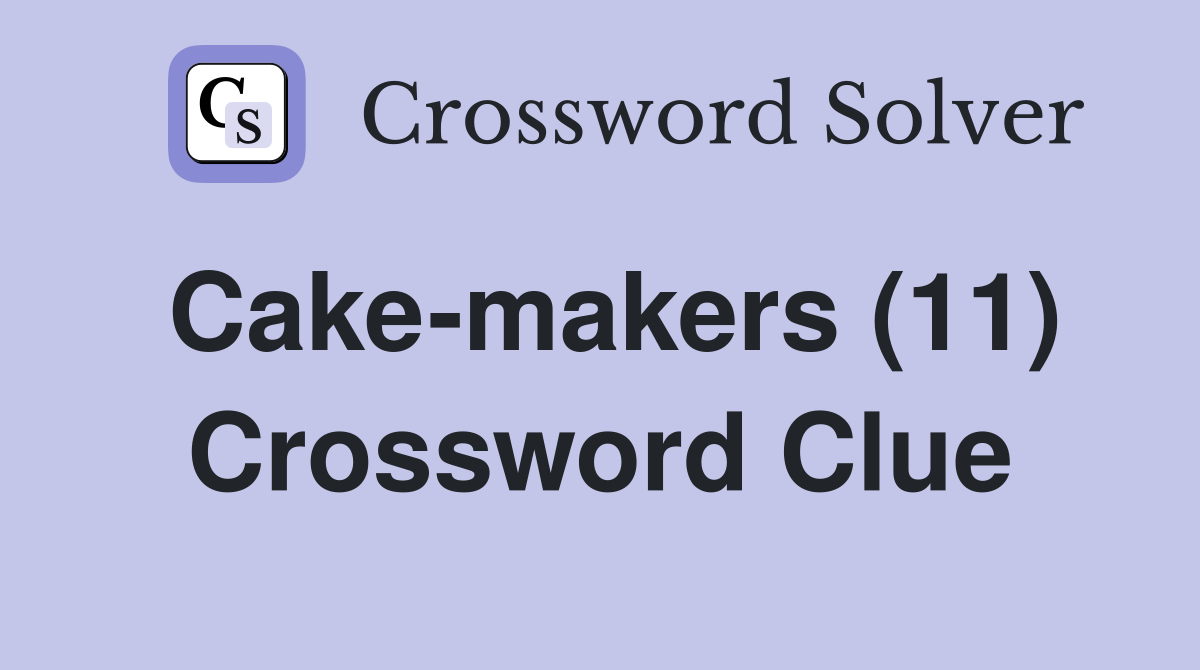 Cake-makers (11) Crossword Clue