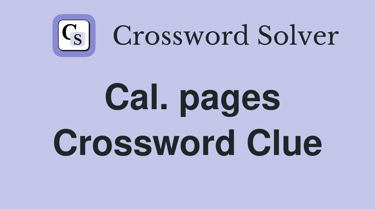 Cal. pages Crossword Clue