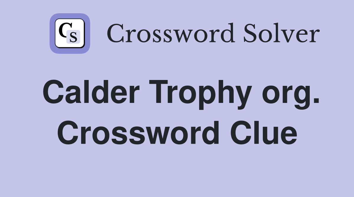 Calder Trophy org. Crossword Clue