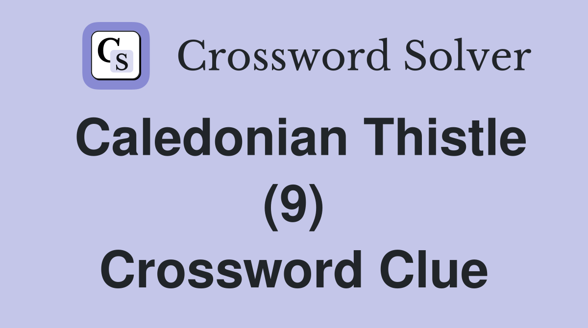 Caledonian Thistle (9) Crossword Clue