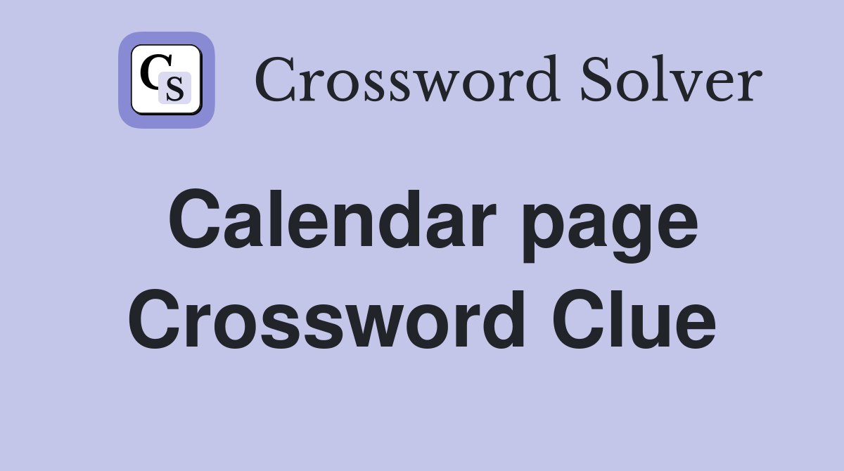 Calendar page Crossword Clue