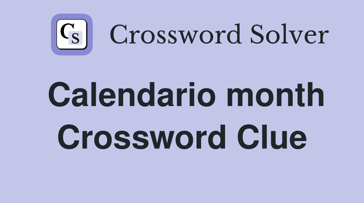 Calendario month Crossword Clue