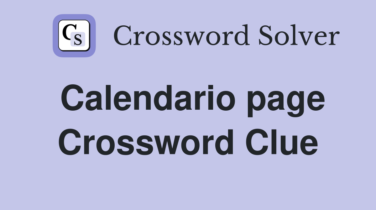 Calendario page Crossword Clue