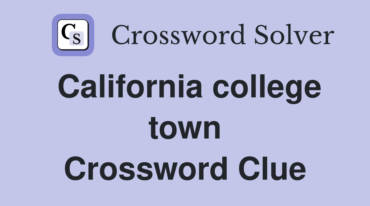 California college town Crossword Clue