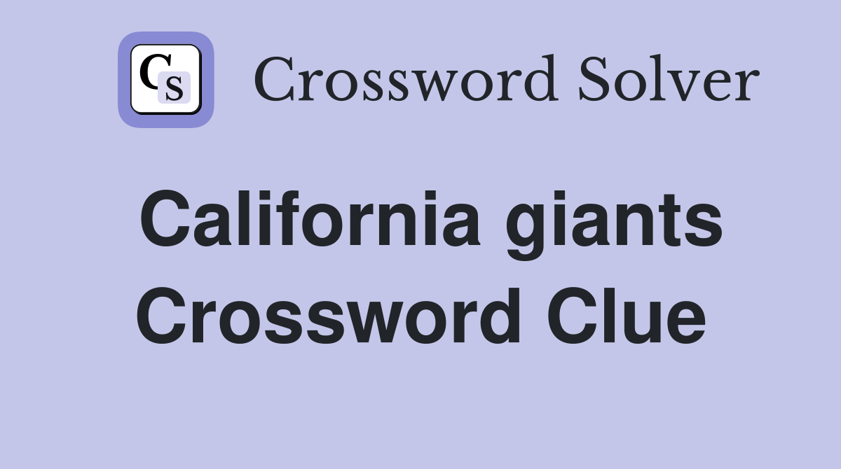California giants Crossword Clue