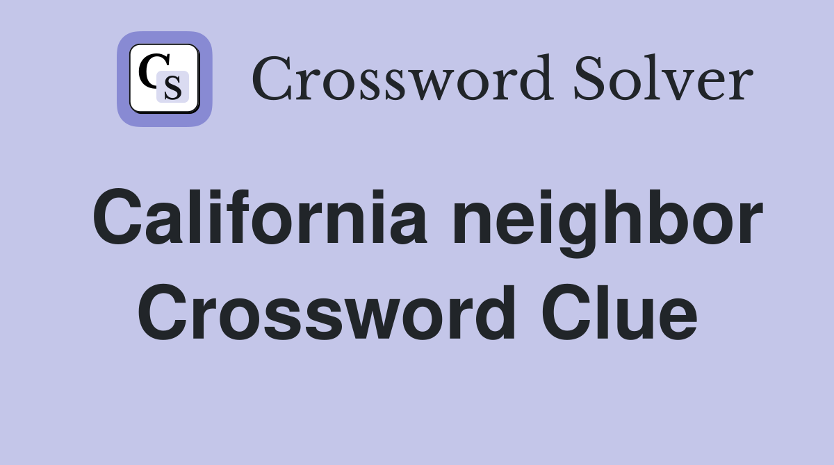 California neighbor Crossword Clue