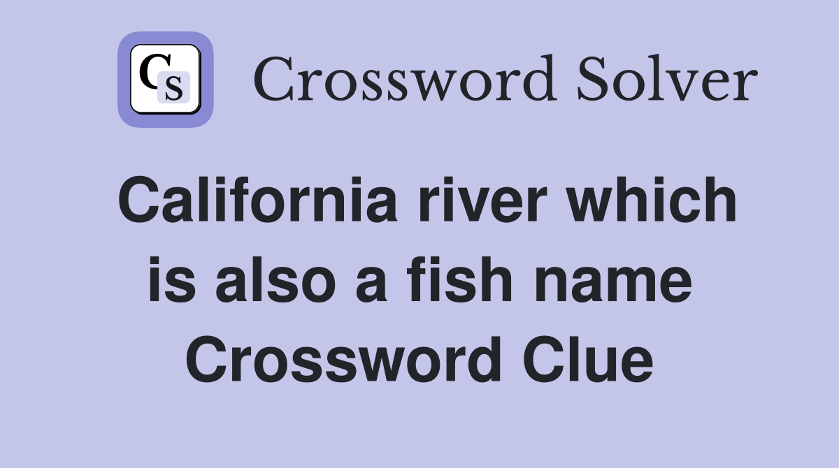 California river which is also a fish name Crossword Clue