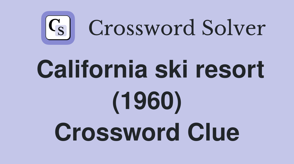 California ski resort (1960) Crossword Clue