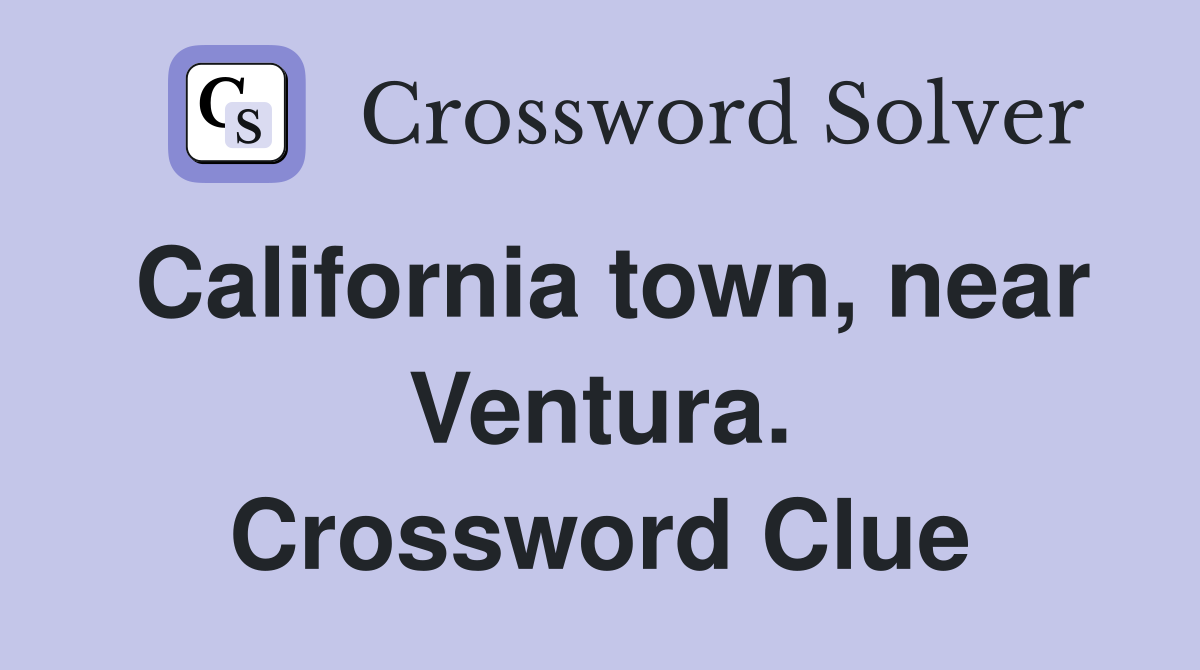 California town, near Ventura. Crossword Clue