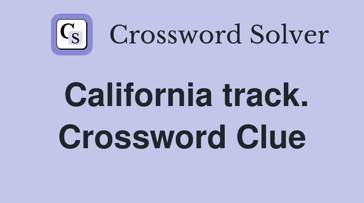 California track. Crossword Clue
