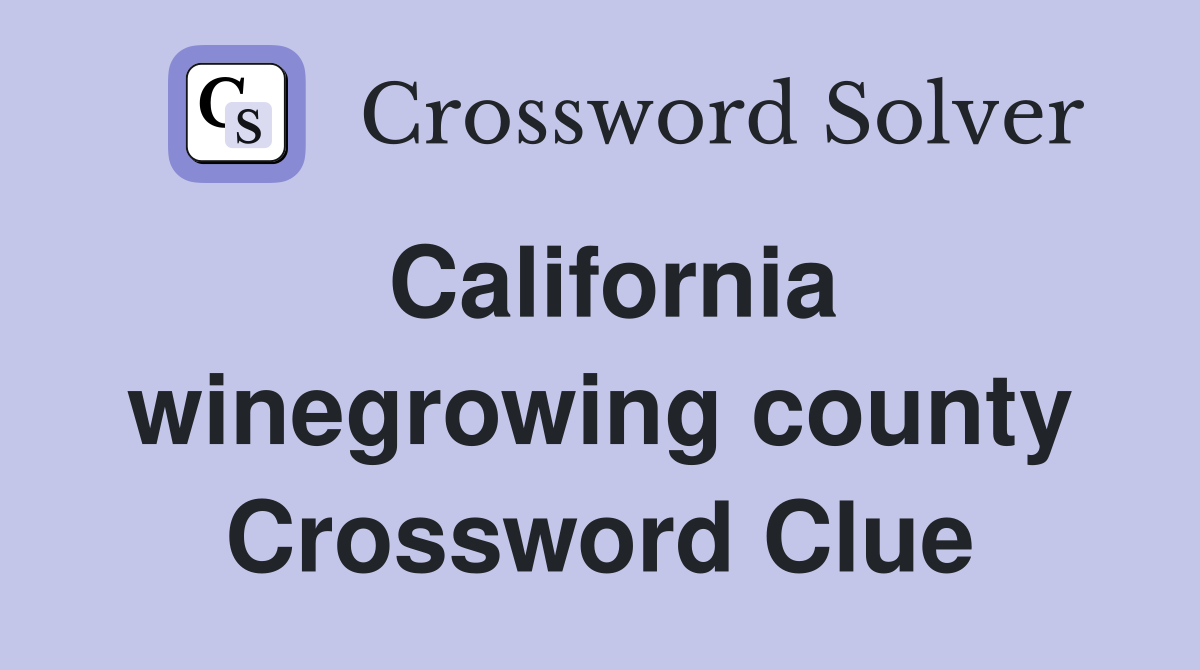 California winegrowing county Crossword Clue