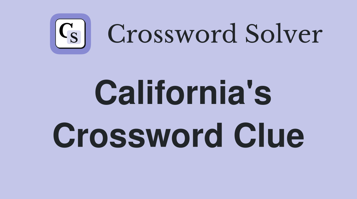 California's Crossword Clue