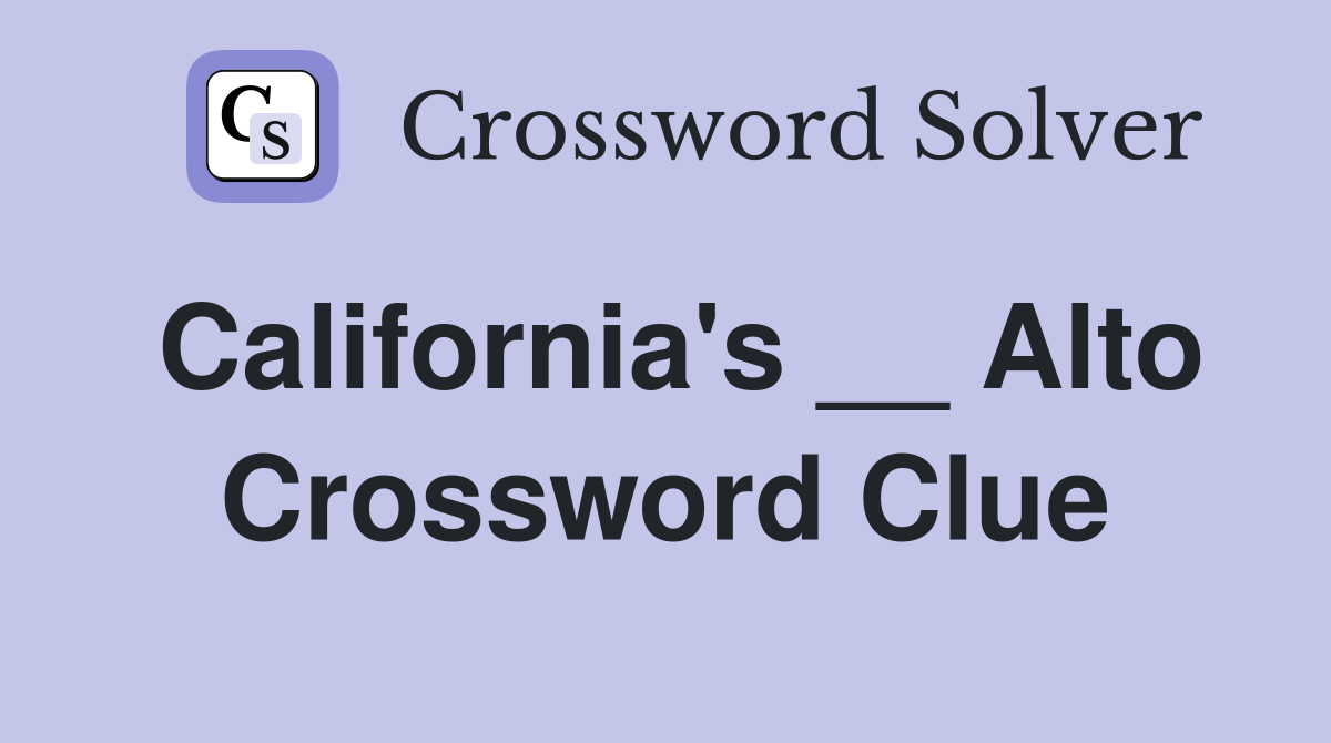 California's __ Alto Crossword Clue