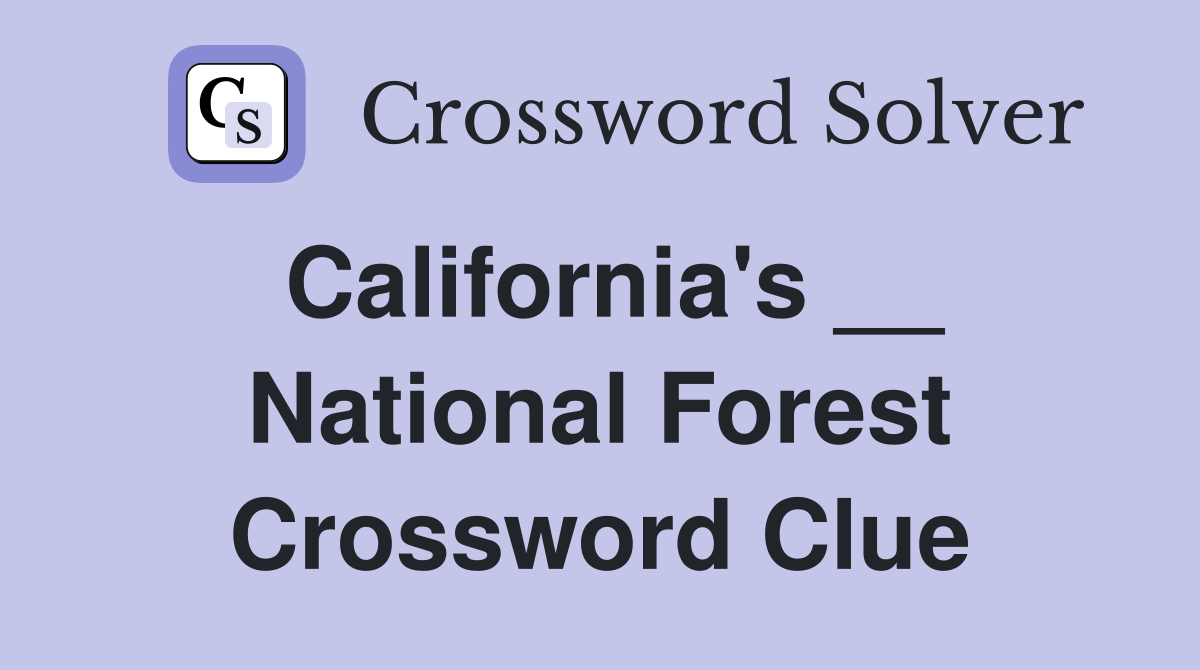California's __ National Forest Crossword Clue
