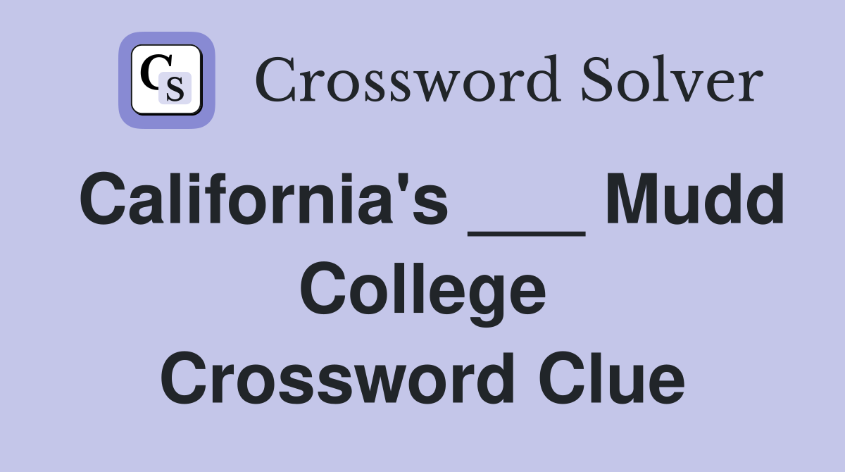 California's ___ Mudd College Crossword Clue