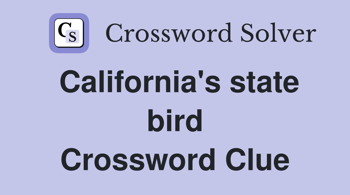 California's state bird Crossword Clue