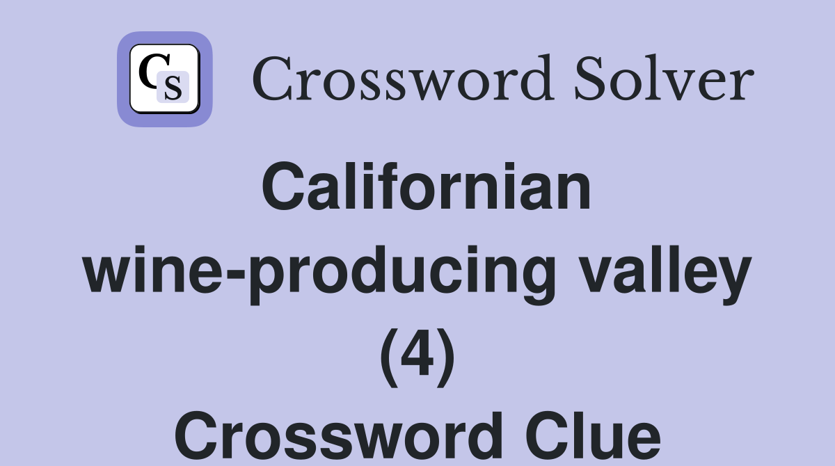 Californian wine-producing valley (4) Crossword Clue