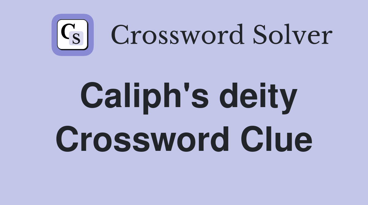 Caliph's deity Crossword Clue