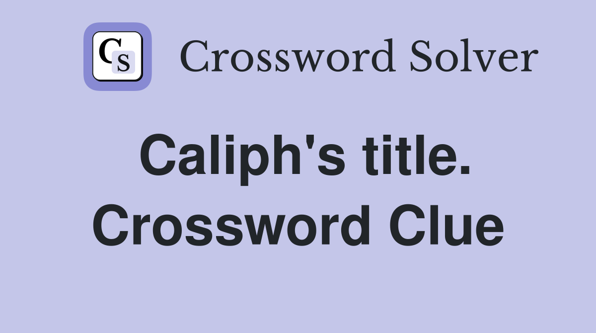Caliph's title. Crossword Clue