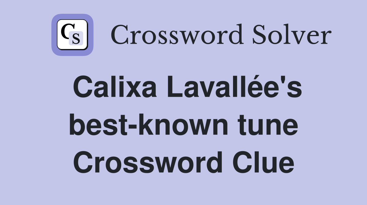 Calixa Lavallée's best-known tune Crossword Clue