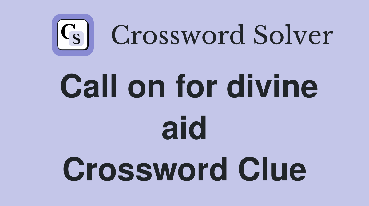 Call on for divine aid Crossword Clue