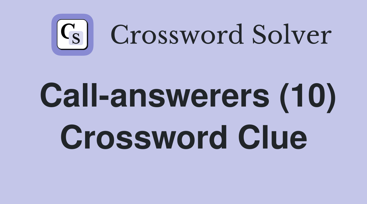 Call-answerers (10) Crossword Clue