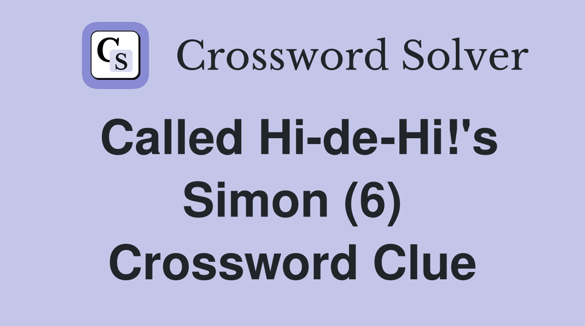 Called Hi-de-Hi!'s Simon (6) Crossword Clue